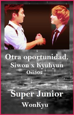 Otra oportunidad [SiWon + KyuHyun]