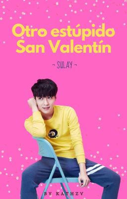 Otro Estúpido San Valentín [Sulay]