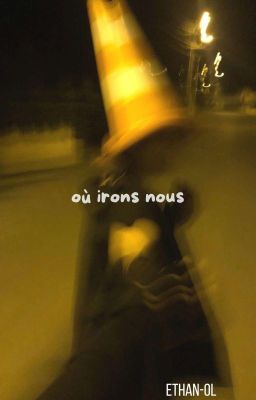 où irons nous 