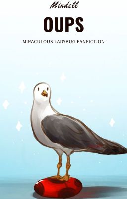 Oups. - Miraculous Fanfiction