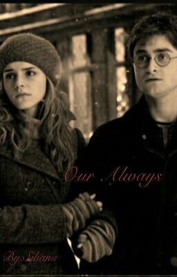 Our Always: Harry and Hermione