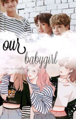 Our Babygirl [VMinKook FF] •Completed• 