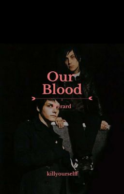 our blood • frerard