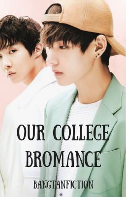 Our College (Bro)Romance (VHope)