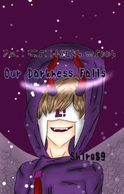 Our Darkness Falls 