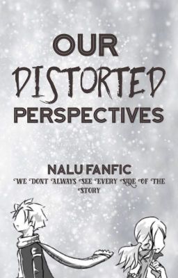 Our Distorted Perspectives(Nalu)