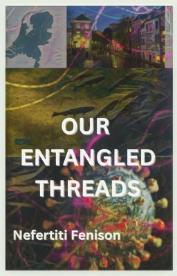 Our Entangled Threads