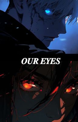 Our Eyes | Gojo Satoru