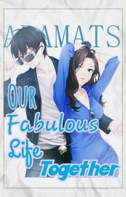 Our Fabulous Life Together {Travis X Reader} #Wattys2016