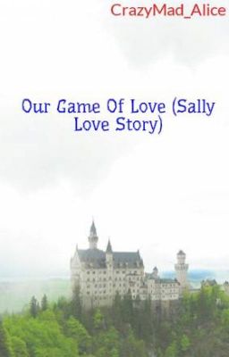 Our Game Of Love (Sally Love Story)