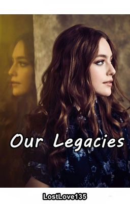 Our Legacies ✔