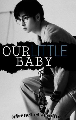 Our Little Baby |Concluído|