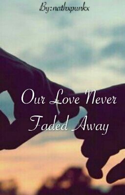 Our Love Never Faded Away | Gerbert/Frerard