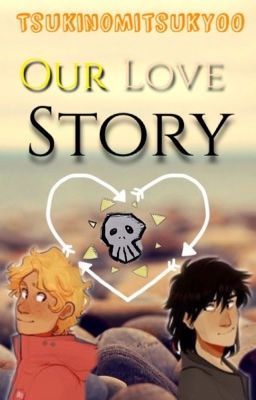 |•Our Love Story•| [Solangelo][OneShorts]