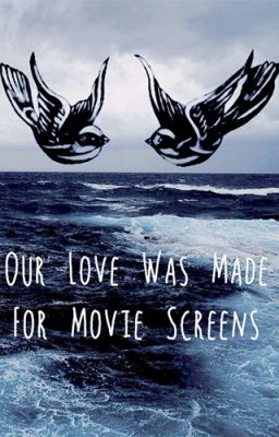 Our Love Was Made For Movie Screens (Larry Stylinson)