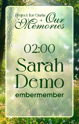 [ Our Memories - 02:00] Sarah Demo