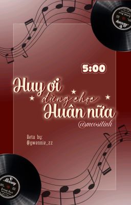 [Our Night ✶ 05:00] Huy ơi đừng chọc Huân nữa