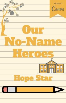 Our No-Name Heroes