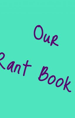 Our Rant Book