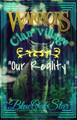 Our Reality | Clan Village