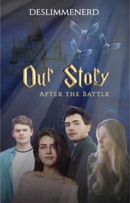 Our Story ~ After the Battle 