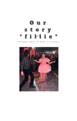 Our Story *Fillie*  (tome 2 a la suite)