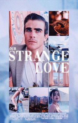 OUR STRANGE LOVE