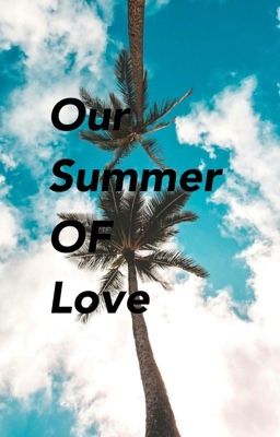 Our Summer of Love