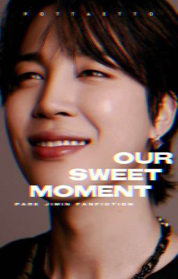 Our Sweet Moment | Chimin