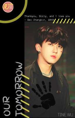 Our Tomorrow • Changbin ✔