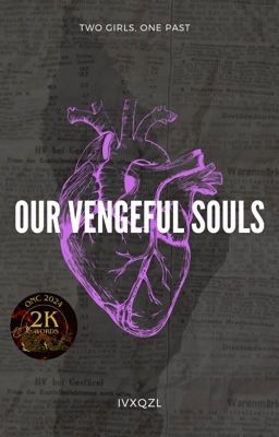 Our Vengeful Souls  [dnf]