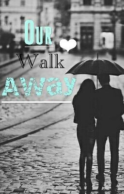 Our Walk Away