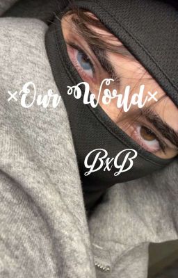 ×Our World×[BxB]