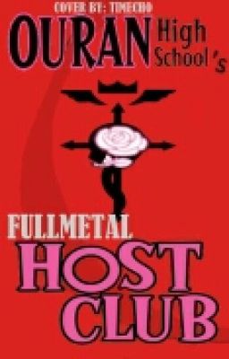 Ouran High Schools FullMetal Host! (OHSHC and fma crossover. 