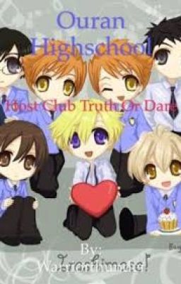 Ouran HighSchool Host Club Truth or Dare! DUN DUN DUN!!!