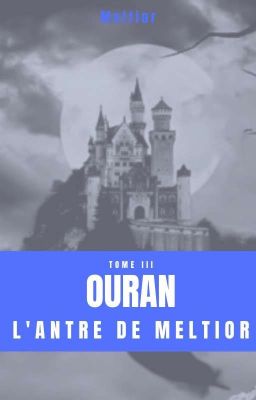 OURAN Livre III [L'antre de Meltior]