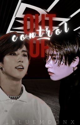 Out of control | Minsung | ONE SHOT