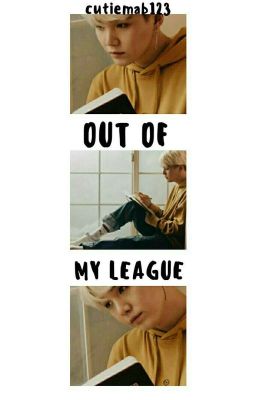 Out of My League (Oneshot)