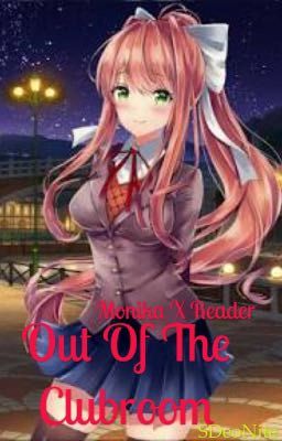 Out of the Clubroom {Monika X Male Reader}