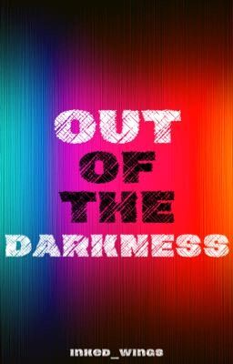 Out of the Darkness