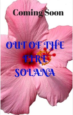 Out of the Fire        Solana