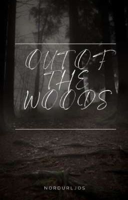 OUT OF THE WOODS 