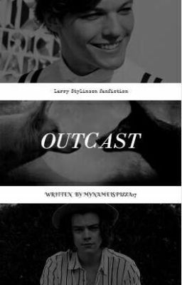 Outcast 🐺 ~ Larry Stylinson