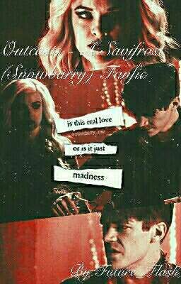 Outcasts - A Savifrost (Snowbarry) Fanfic