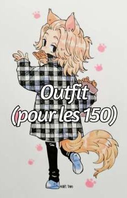 Outfit (pour les 150)