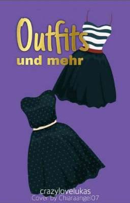 Outfits und mehr