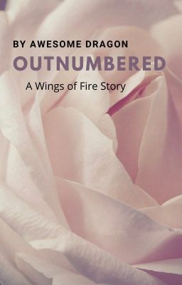 Outnumbered Part II: A Wings of Fire Story