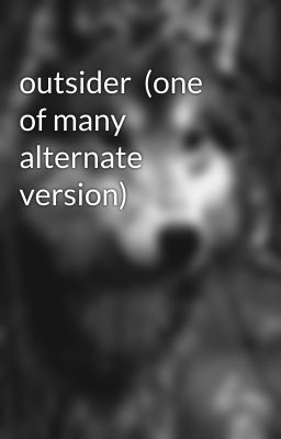 outsider  (one of many alternate version)