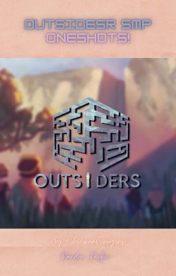 Outsiders SMP Oneshots