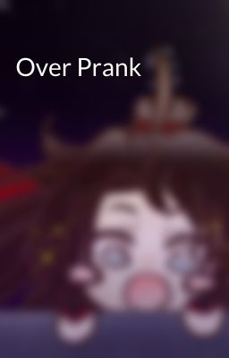 Over Prank